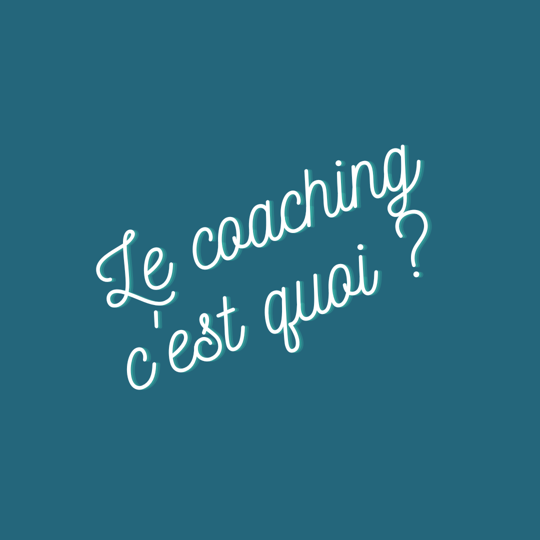 Le coaching c'est quoi ?